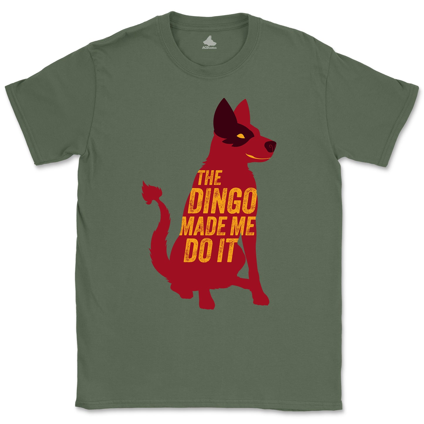 Dingo Made Me Do It T-Shirt