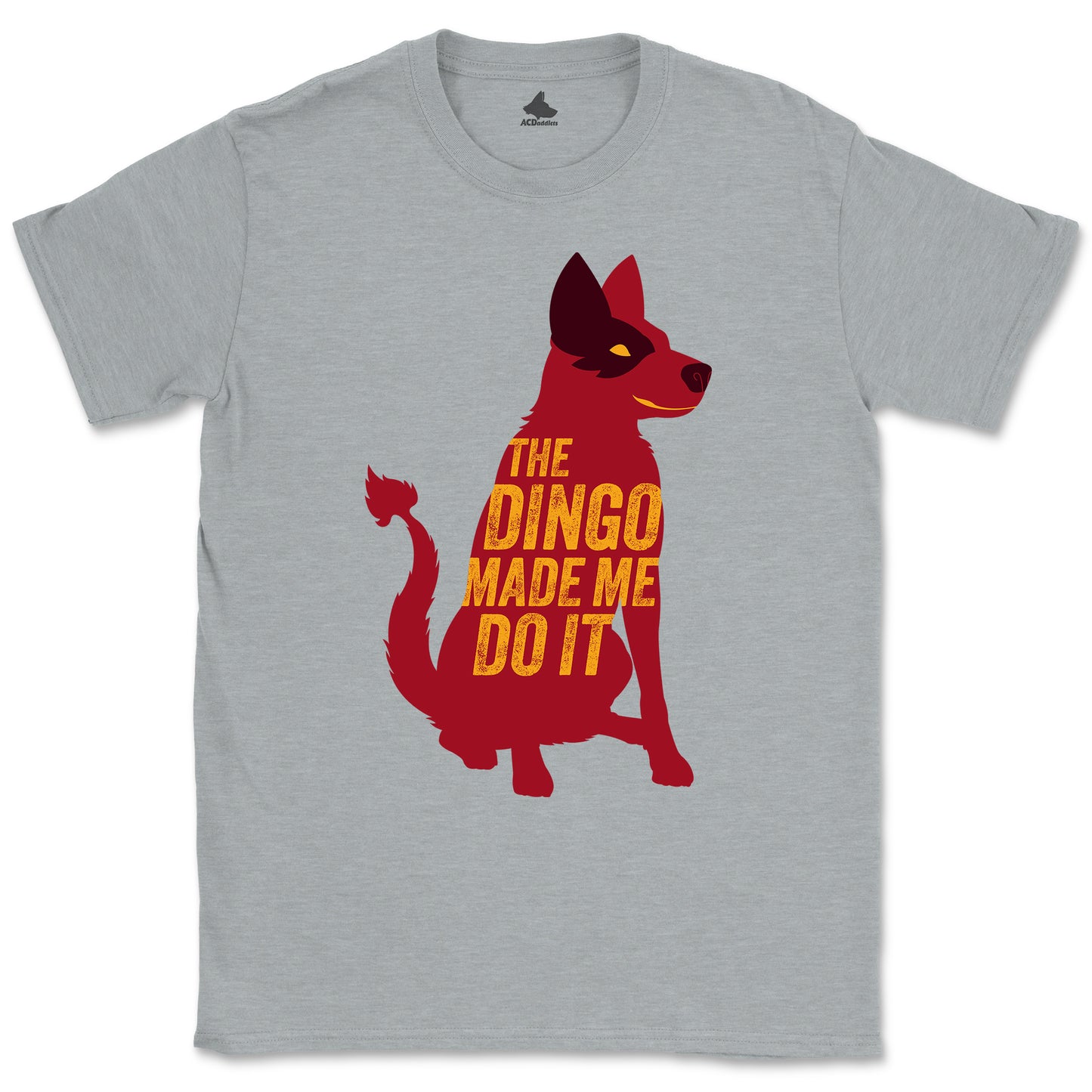 Dingo Made Me Do It T-Shirt