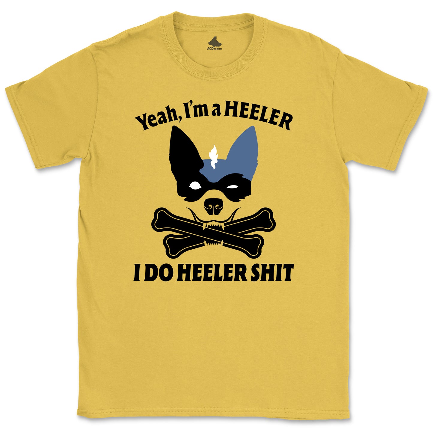 Yeah, I Do Heeler Shit T-shirt