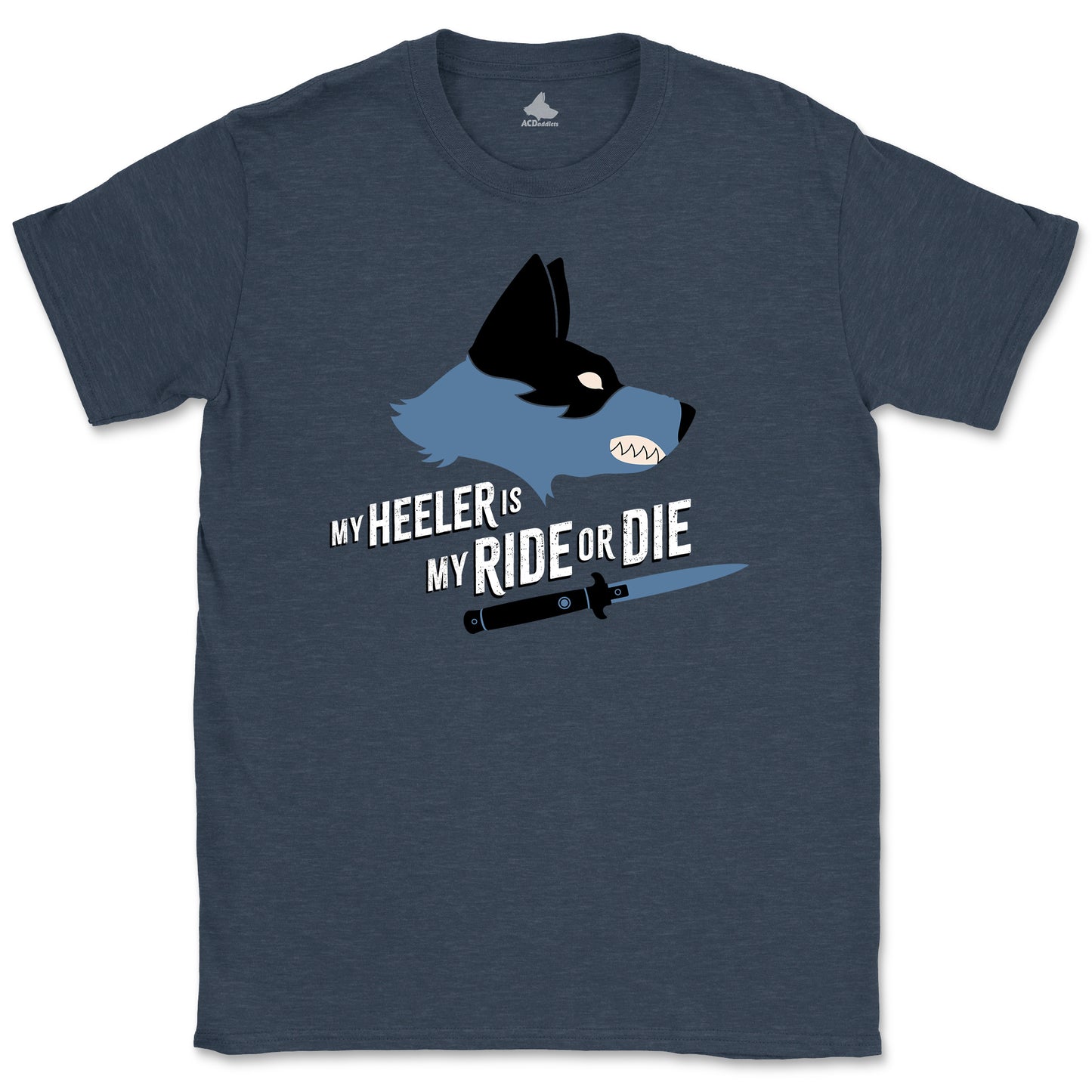 Ride Or Die Heeler T-Shirt