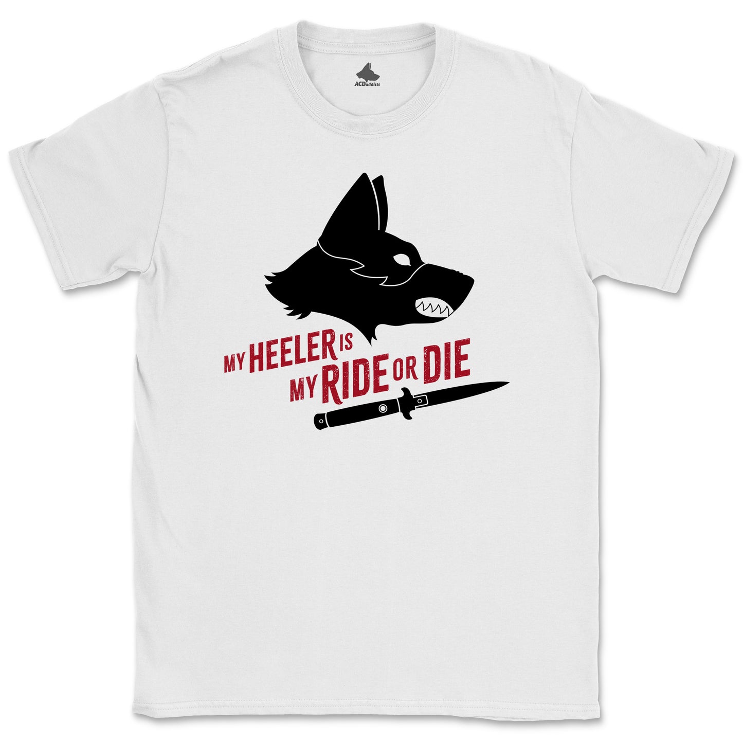 Ride Or Die Heeler T-Shirt