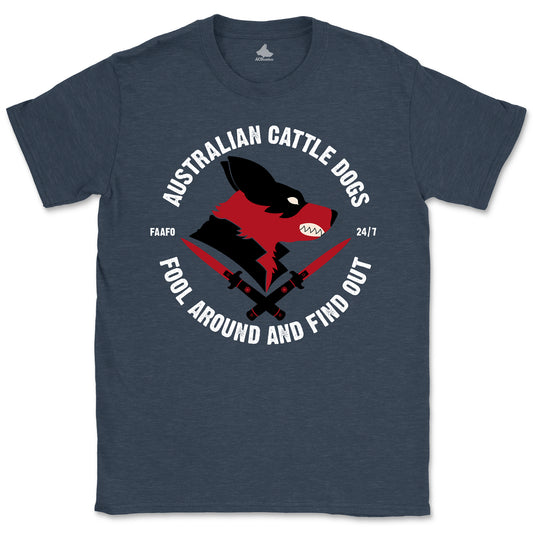 Fool Around Find Out Red Heeler T-Shirt