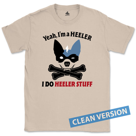 Yeah, I Do Heeler Stuff T-Shirt