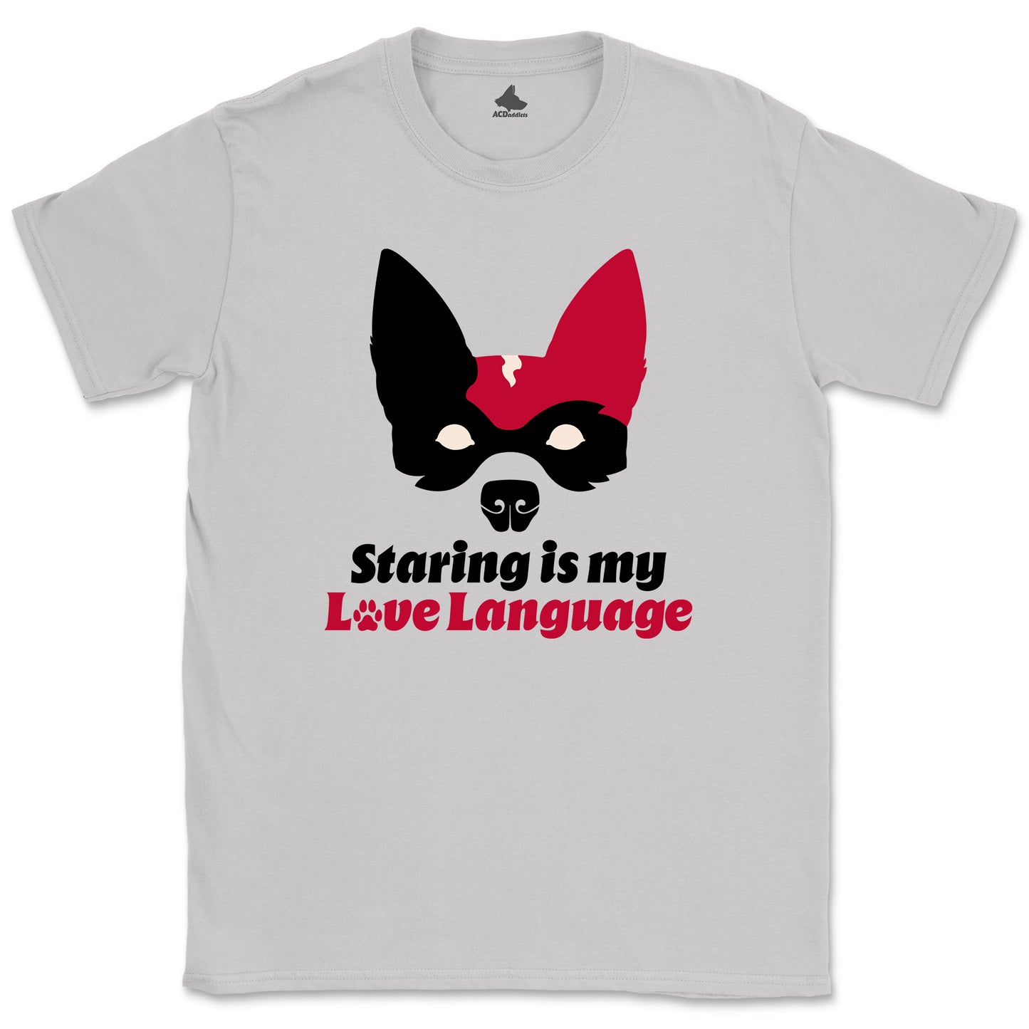 Red Heeler Love Language T-Shirt