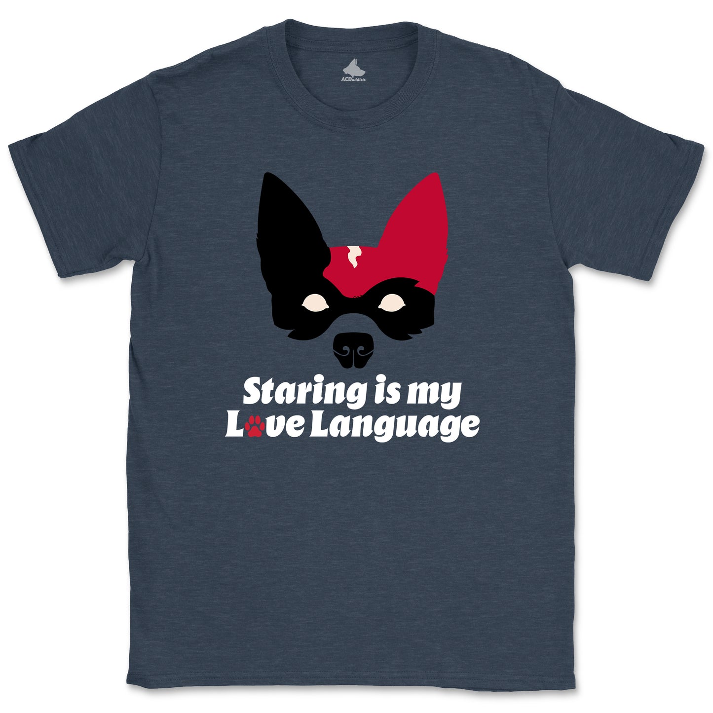 Red Heeler Love Language T-Shirt