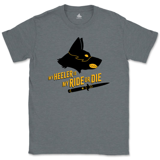 Ride Or Die Heeler T-Shirt