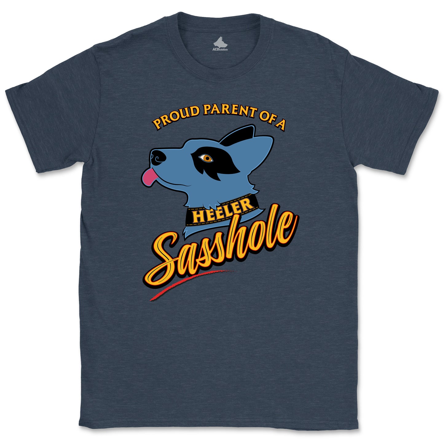 Blue Heeler Sasshole T-Shirt